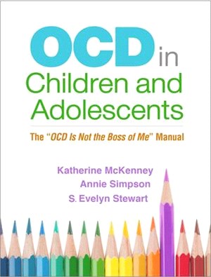 Ocd in Children and Adolescents ― The Ocd Is Not the Boss of Me Manual