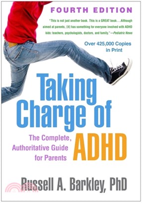 Taking Charge of ADHD, Fourth Edition：The Complete, Authoritative Guide for Parents
