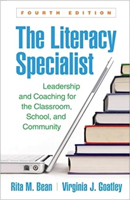The Literacy Specialist：Leadership and Coaching for the Classroom, School, and Community