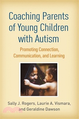 Coaching Parents of Young Children with Autism: Promoting Connection, Communication, and Learning