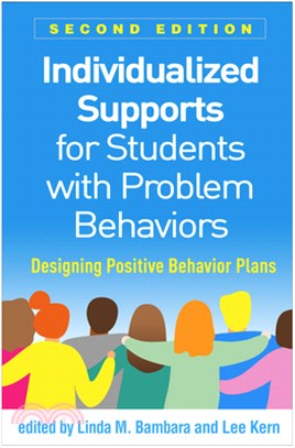 Individualized Supports for Students with Problem Behaviors, Second Edition: Designing Positive Behavior Plans