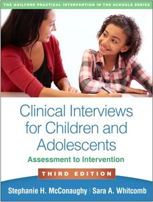 Clinical Interviews for Children and Adolescents, Third Edition: Assessment to Intervention