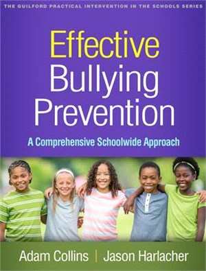 Effective bullying prevention : a comprehensive schoolwide approach /