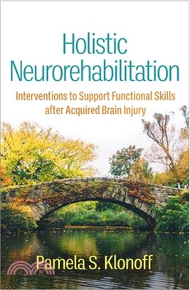 Holistic Neurorehabilitation: Interventions to Support Functional Skills After Acquired Brain Injury