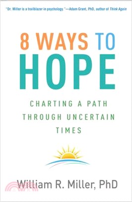 8 Ways to Hope: Charting a Path Through Uncertain Times