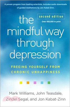 The Mindful Way Through Depression: Freeing Yourself from Chronic Unhappiness