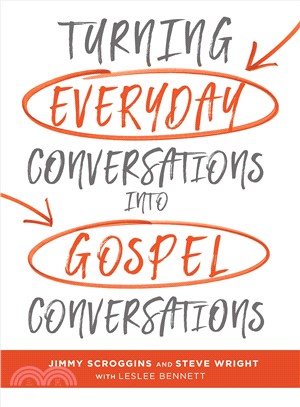 Turning Everyday Conversations into Gospel Conversations