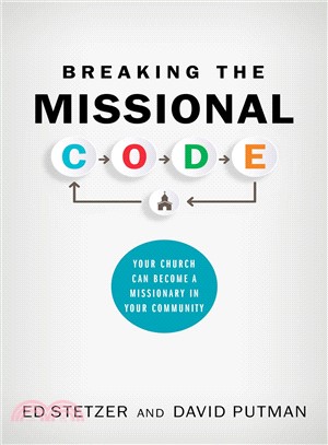 Breaking the Missional Code ― Your Church Can Become a Missionary in Your Community