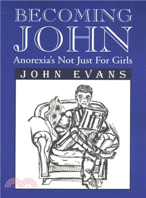 Becoming John ─ Anorexia's Not Just for Girls
