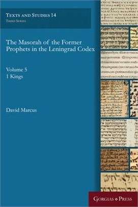 The Masorah of the Former Prophets in the Leningrad Codex: Vol. 5: 1 Kings