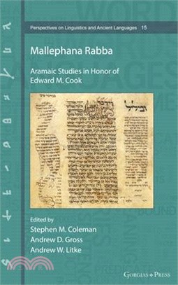Mallephana Rabba: Aramaic Studies in Honor of Edward M. Cook
