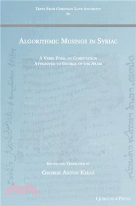 Algorithmic Musings in Syriac：A Verse Poem on Computation Attributed to George of the Arabs