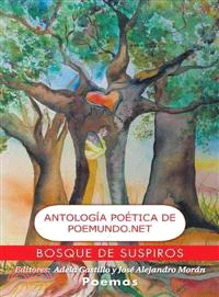 Bosque De Suspiros ─ Antologia Poetica De Poemundo.net