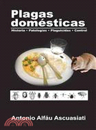 Plagas dom廥ticas ─ Historia ?Patolog燰s ?Plaguicidas ?Control
