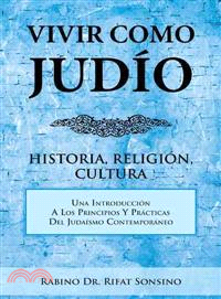 Vivir Como Judio ─ Historia, Religion, Cultura