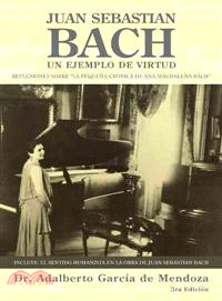 Juan Sebastian Bach ─ Un Ejemplo De Virtud