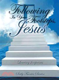 Following in Your Footsteps, Jesus. ─ Leaving Footprints