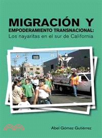 Migraci鏮 y Empoderamiento Transnacional: Los nayaritas en el sur de California