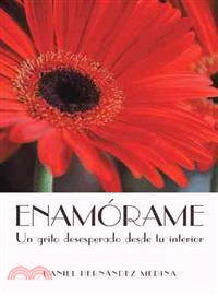 Enamorame ─ Un Grito Desesperado Desde Tu Interior