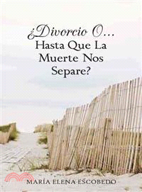 Divorcio O?徨sta Que La Muerte Nos Separe?