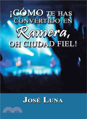 Como te has Convertido en Ramera, Oh Ciudad Fiel!