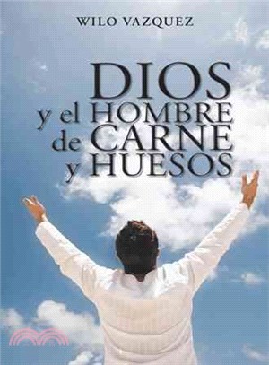 Dios y el hombre de carne y huesos