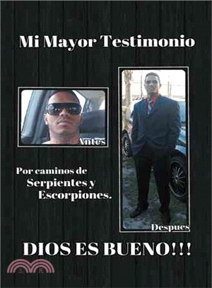 Mi Mayor Testimonio ─ Por Caminos De Serpientes Y Escorpiones
