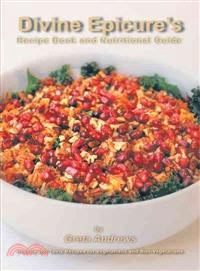 Divine Epicure's Recipe Book and Nutritional Guide ─ Healthy and Tasty Recipes for Vegetarians and Non-vegetarians