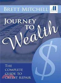 Journey to Wealth ─ The Complete Guide to Credit Repair