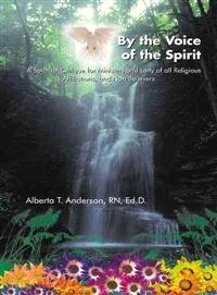 By the Voice of the Spirit ─ A Spiritual Critique for Ministers and Laity of All Religious Affiliations, and Non Believers