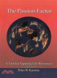 The Passion Factor ─ A Tool for Tapping Life Resources