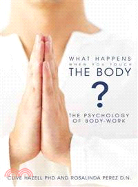 What Happens When You Touch the Body? ─ The Psychology of Body-work.