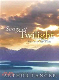 Songs at Twilight ─ Stories of My Time