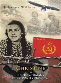 Christine a Life in Germany After WWII (1945-1948)