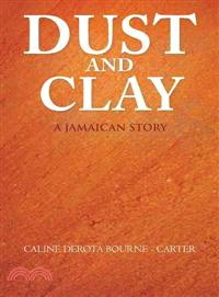 Dust and Clay