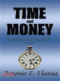 Time and Money ─ The Old Man With the Pocket Watch - a Novel