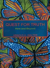 Quest for Truth ─ Here and Beyond