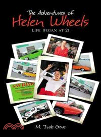 The Adventures of Helen Wheels ─ Life Began at 21