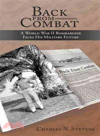 Back from Combat ─ A World War II Bombardier Faces His Military Future