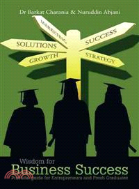 Wisdom for Business Success ─ Practical Guide for Entrepreneurs and Fresh Graduates