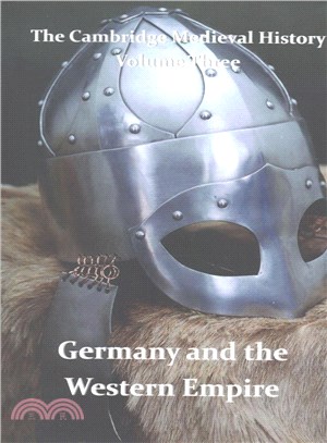 The Cambridge Medieval History ― Germany and the Western Empire