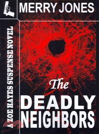 The Deadly Neighbors