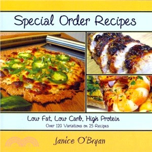 Special Order Recipes ― Low Fat, Low Carb, High Protein