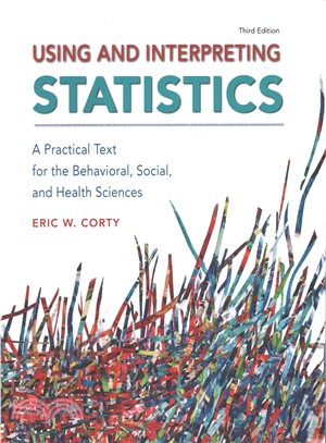 Using and Interpreting Statistics ─ A Practical Text for the Behavioral, Social, and Health Sciences