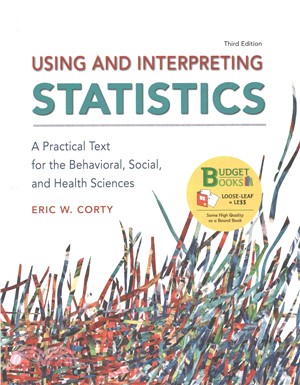 Using and Interpreting Statistics ─ A Practical Text for the Behavioral, Social, and Health Sciences