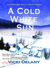 A Cold White Sun ― A Constable Molly Smith Mystery