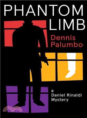 Phantom Limb ― A Daniel Rinaldi Mystery