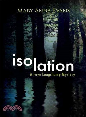 Isolation ― A Faye Longchamp Mystery