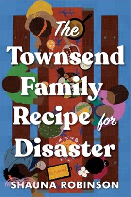 The Townsend Family Recipe for Disaster
