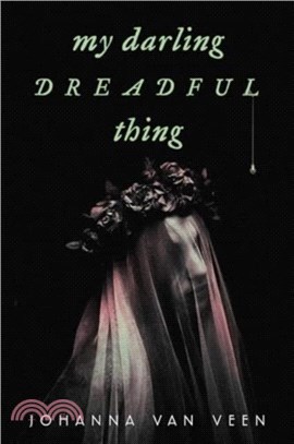 My Darling Dreadful Thing：A Novel